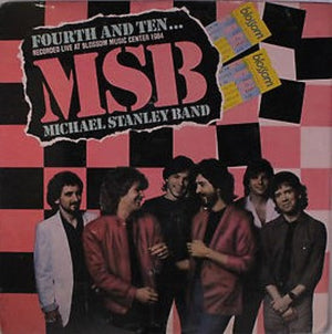 MICHAEL STANLEY BAND | FOURTH AND TEN