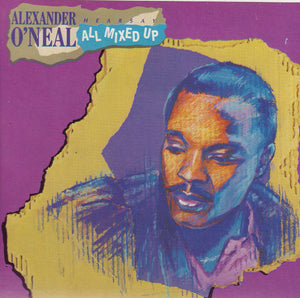 ALEXANDER ONEAL | HEARSAY ALL MIXED UP