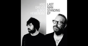 BOO HEWERDINE / KRIS DREVER | LAST MAN STANDING EP (CARD SLEEVE)