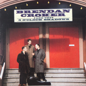 BRENDAN CROKER | BRENDAN CROKER AND THE FIVE OCLOCK SHADOWS