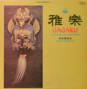 NIPPON GAGAKU KAI | GAGAKU ANCIENT JAPANESE COURT MUSIC