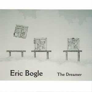 ERIC BOGLE | DREAMER