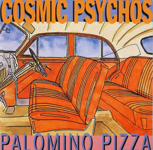 COSMIC PSYCHOS | PALOMINO PIZZA