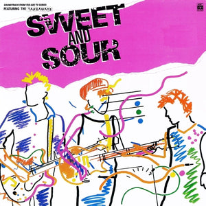 TAKEAWAYS | SWEET AND SOUR