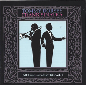 TOMMY DORSEY / FRANK SINATRA | ALL TIME GREATEST HITS VOL 1