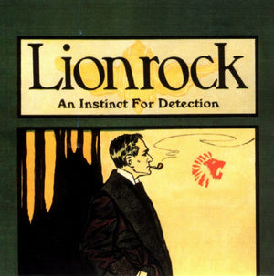 LIONROCK | AN INSTINCT FOR DETECTION