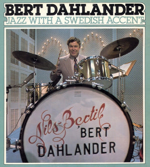 BERT DAHLANDER | JAZZ WITH A SWEDISH ACCENT