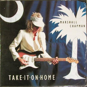 MARSHALL CHAPMAN | TAKE IT ON HOME