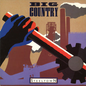 BIG COUNTRY | STEELTOWN - US