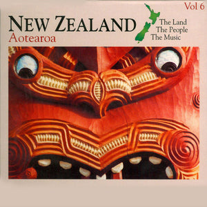VARIOUS | NEW ZEALAND AOTEAROA THE LAND THE PEOPLE THE MUSIC VOL 6 (DIGI)