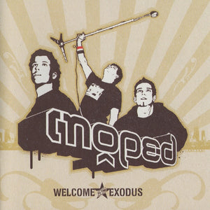 MOPED | WELCOME TO THE EXODUS