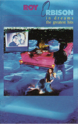 ROY ORBISON | IN DREAMS GREATEST HITS