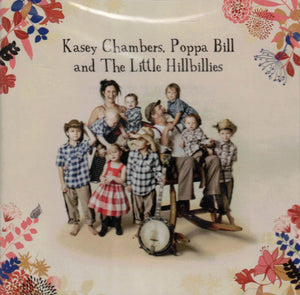 KASEY CHAMBERS | POPPA BILL AND THE LITTLE HILLBILLIES (DIGI)