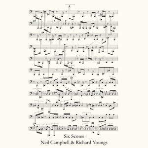 NEIL CAMPBELL / RICHARD YOUNG | SIX SCORES
