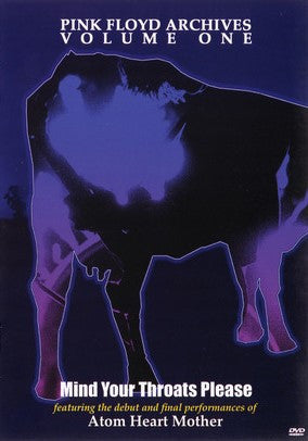 PINK FLOYD ARCHIVES VOLUME 1 - MIND YOUR THROATS PLEASE (UNOFFICIAL)