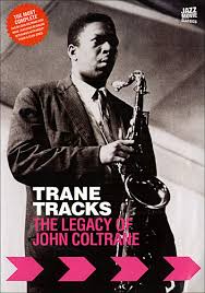 JOHN COLTRANE | TRANE TRACKS - THE LEGACY OF JOHN COLTRANE