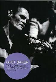 CHET BAKER | CHET BAKER COMPLETE TOKYO CONCERT JUNE 14 1987