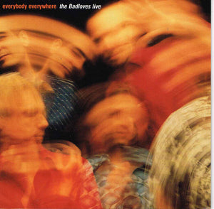 BADLOVES | EVERYBODY EVERYWHERE LIVE