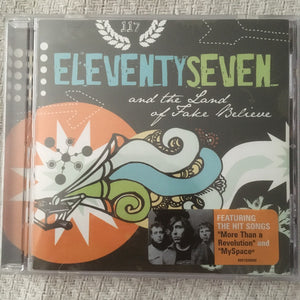 ELEVENTY SEVEN | AND THE LAND OF FAKE BELIEVE