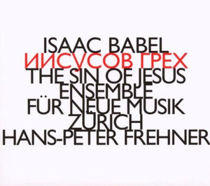 ISAAC BABEL / HANS PETER FREHNER | SIN OF JESUS (DIGI)