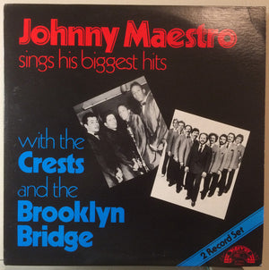 JOHNNY MAESTRO THE CRESTS AND BROOKLYN BRIDGE | JOHNNY MAESTRO SINGS HIS BIGGEST HITS - 2LP