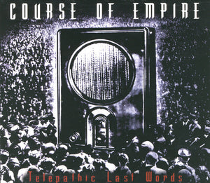 COURSE OF EMPIRE | TELEPATHIC LAST WORDS (DIGI)