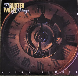 DAVID DOWNES | RUSTED WHEEL/THINGS