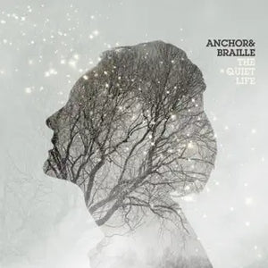 ANCHOR AND BRAILLE | QUIET LIFE