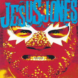JESUS JONES | PERVERSE