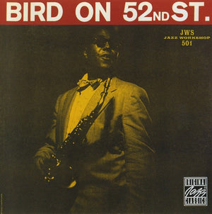 CHARLIE PARKER | BIRD ON 52ND STREET