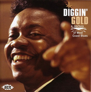VARIOUS ARTISTS | DIGGIN GOLD: A GALAXY OF WEST COAST BLUES / VAR