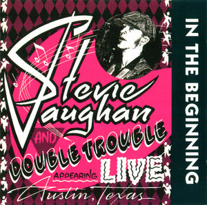 STEVIE RAY VAUGHAN | IN THE BEGINNING