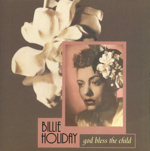 BILLIE HOLIDAY | GOD BLESS THE CHILD