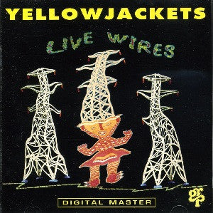 YELLOWJACKETS | LIVE WIRES