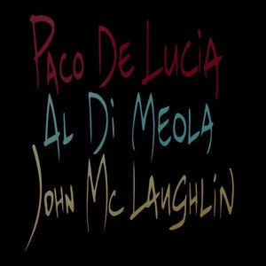 PACO DE LUCIA / AL DI MEOLA / JOHN MCLAUGHLIN | GUITAR TRIO - 2018 REISSUE - SEAM SPLIT