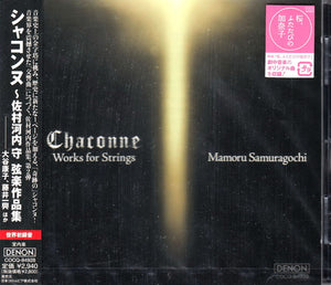 CHACONNE / SAMURAGOCHI | WORKS FOR STRINGS