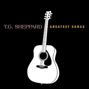 T.G. SHEPPARD | GREATEST SONGS
