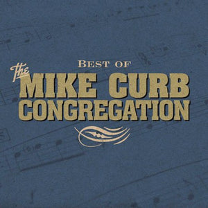 MIKE CURB CONGREGATION^MIKE CURB | BEST OF