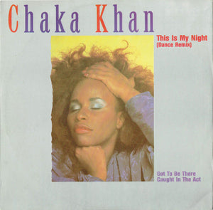 CHAKA KHAN | THIS IS MY NIGHT 12 - UK DANCE REMIX