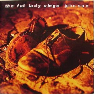 FAT LADY SINGS | JOHN SON
