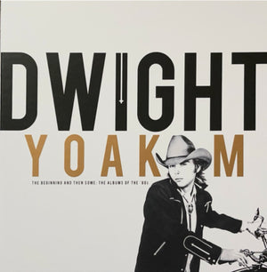 DWIGHT YOAKAM | BEGINNING AND THEN SOME - THE 80S ALBUMS RSD 2024 (4LP)