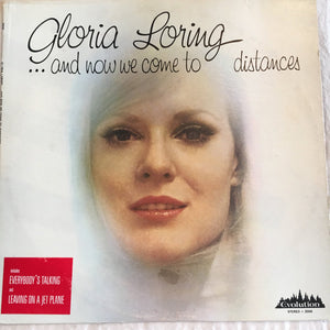 GLORIA LORING | AND NOW WE COME TO DISTANCES