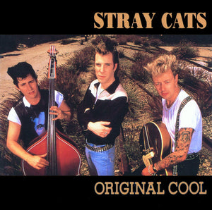 STRAY CATS | ORIGINAL COOL
