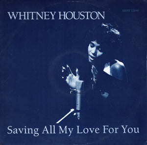 WHITNEY HOUSTON | SAVING ALL MY LOVE FOR YOU - 12 INCH