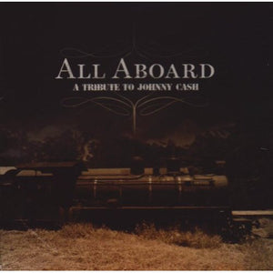 JOHNNY CASH / VARIOUS | ALL ABOARD A TRIBUTE TO JOHNNY CASH