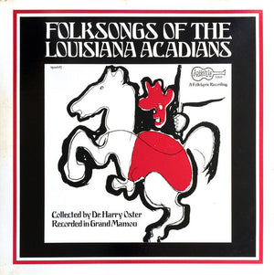 VARIOUS | FOLKSONGS OF THE LOUSIANA ACADIANS