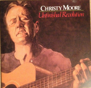 CHRISTY MOORE | UNFINISHED REVOLUTION