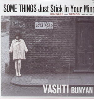 VASHTI BUNYAN | SOME THINGS JUST STICK IN YOUR MIND - SINGLES AND DEMOS 1964 - 1967 (2LP SET) (VINYL)