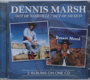 DENNIS MARSH | OUT OF NASHVILLE/OUT OF MEXICO