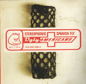 UGLY AMERICANS | STEREOPHONIC SPANISH FLY